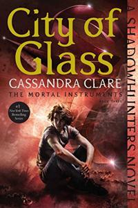 City Of Glass Book Summary, by Cassandra Clare City Of Glass Book Summary, by Cassandra Clare