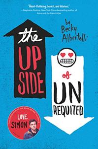The Upside Of Unrequited Book Summary, by Becky Albertalli