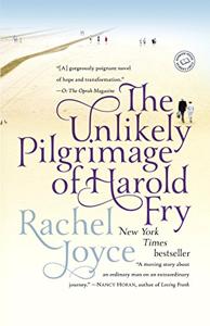 The Unlikely Pilgrimage Of Harold Fry Book Summary, by Rachel Joyce The Unlikely Pilgrimage Of Harold Fry Book Summary, by Rachel Joyce