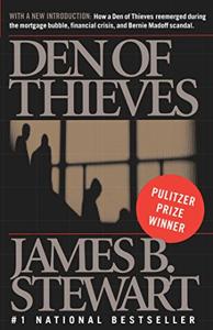 Den Of Thieves Book Summary, by James B. Stewart Den Of Thieves Book Summary, by James B. Stewart