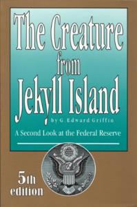 The Creature From Jekyll Island Book Summary, by G. Edward Griffin