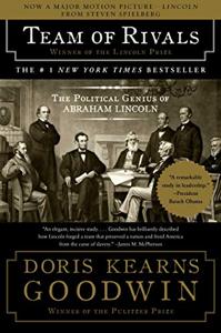 Team Of Rivals Book Summary, by Doris Kearns Goodwin Team Of Rivals Book Summary, by Doris Kearns Goodwin