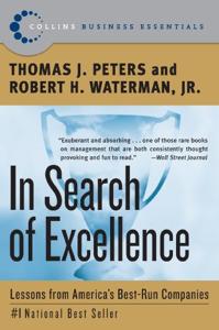 In Search Of Excellence Book Summary, by Tom Peters and Robert Waterman In Search Of Excellence Book Summary, by Tom Peters and Robert Waterman