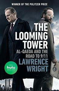 The Looming Tower Book Summary, by Lawrence Wright The Looming Tower Book Summary, by Lawrence Wright