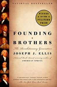 Founding Brothers Book Summary, by Joseph J. Ellis Founding Brothers Book Summary, by Joseph J. Ellis