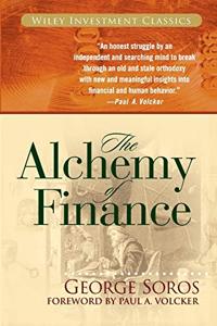 The Alchemy Of Finance Book Summary, by George Soros and Paul A. Volcker The Alchemy Of Finance Book Summary, by George Soros and Paul A. Volcker