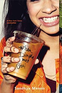 When Dimple Met Rishi Book Summary, by Sandhya Menon When Dimple Met Rishi Book Summary, by Sandhya Menon