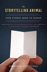 The Storytelling Animal Book Summary, by Jonathan Gottschall