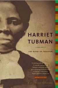 Harriet Tubman Book Summary, by Catherine Clinton Harriet Tubman Book Summary, by Catherine Clinton