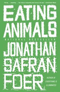 Eating Animals Book Summary, by Jonathan Safran Foer