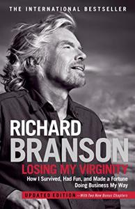 Losing My Virginity Book Summary, by Richard Branson Losing My Virginity Book Summary, by Richard Branson