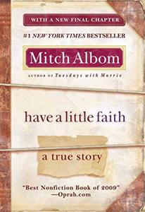 Have A Little Faith Book Summary, by Mitch Albom Have A Little Faith Book Summary, by Mitch Albom