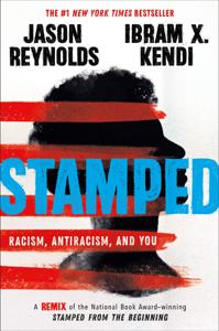 Stamped Book Summary, by Jason Reynolds, Ibram X. Kendi Stamped Book Summary, by Jason Reynolds, Ibram X. Kendi