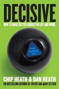 Decisive Book Summary, by Dan Heath, Chip,Heath Decisive Book Summary, by Dan Heath, Chip,Heath
