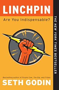 Linchpin Book Summary, by Seth Godin Linchpin Book Summary, by Seth Godin