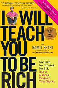 I Will Teach You To Be Rich Book Summary, by Ramit Sethi I Will Teach You To Be Rich Book Summary, by Ramit Sethi