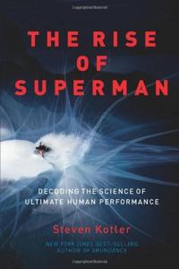 The Rise Of Superman Book Summary, by Steven Kotler The Rise Of Superman Book Summary, by Steven Kotler