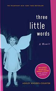 Three Little Words Book Summary, by Ashley Rhodes-Courter Three Little Words Book Summary, by Ashley Rhodes-Courter