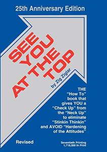 See You At The Top Book Summary, by Zig Ziglar See You At The Top Book Summary, by Zig Ziglar