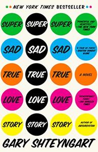 Super Sad True Love Story Book Summary, by Gary Shteyngart Super Sad True Love Story Book Summary, by Gary Shteyngart