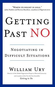 Getting Past No Book Summary, by William Ury Getting Past No Book Summary, by William Ury