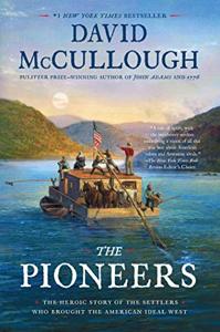 The Pioneers Book Summary, by David McCullough