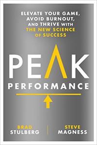 Peak Performance Book Summary, by Brad Stulberg, Steve Magness Peak Performance Book Summary, by Brad Stulberg, Steve Magness