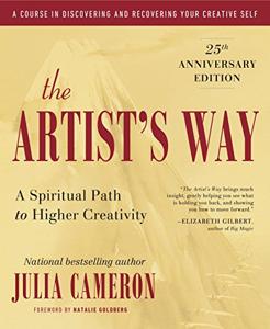 The Artist’s Way Book Summary, by Julia Cameron