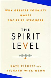 The Spirit Level Book Summary, by Richard & Kate Pickett Wilkinson, Illustrated