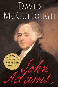 John Adams Book Summary, by David McCullough