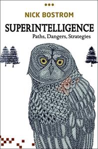Superintelligence Book Summary, by Nick Bostrom Superintelligence Book Summary, by Nick Bostrom