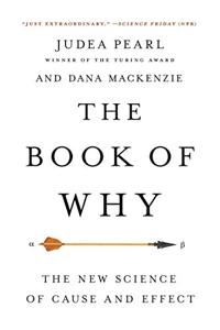 The Book Of Why Book Summary, by Judea Pearl, Dana Mackenzie The Book Of Why Book Summary, by Judea Pearl, Dana Mackenzie