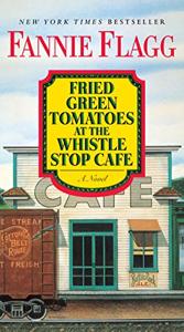 Fried Green Tomatoes At The Whistle Stop Cafe Book Summary, by Fannie Flagg Fried Green Tomatoes At The Whistle Stop Cafe Book Summary, by Fannie Flagg