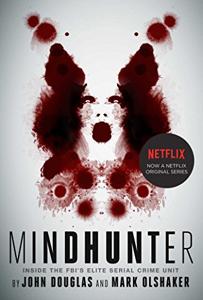 Mindhunter Book Summary, by John E. Douglas and Mark Olshaker Mindhunter Book Summary, by John E. Douglas and Mark Olshaker