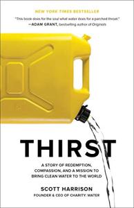 Thirst Book Summary, by Scott Harrison Thirst Book Summary, by Scott Harrison