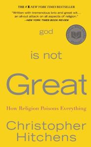 God Is Not Great Book Summary, by Christopher Hitchens