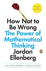 How Not to Be Wrong Book Summary, by Jordan Ellenberg How Not to Be Wrong Book Summary, by Jordan Ellenberg