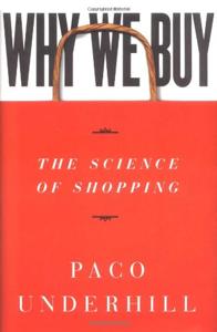 Why We Buy Book Summary, by Paco Underhill