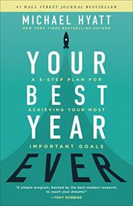 Your Best Year Ever Book Summary, by Michael Hyatt