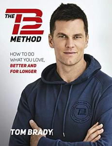 Tb12 Method Book Summary, by Tom Brady