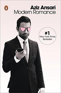 Modern Romance Book Summary, by Aziz Ansari, Eric Klinenberg Modern Romance Book Summary, by Aziz Ansari, Eric Klinenberg