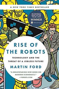 Rise of the Robots Book Summary, by Martin Ford