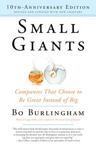 Small Giants Book Summary, by Bo Burlingham