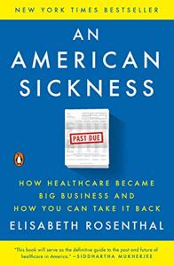 An American Sickness Book Summary, by Elisabeth Rosenthal
