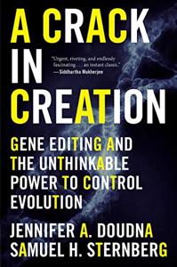 A Crack In Creation Book Summary, by Jennifer A. Doudna, Samuel H. Sternberg A Crack In Creation Book Summary, by Jennifer A. Doudna, Samuel H. Sternberg