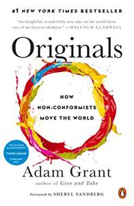 Originals Book Summary, by Adam M. Grant Originals Book Summary, by Adam M. Grant