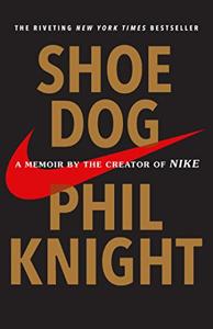 Shoe Dog Book Summary, by Phil Knight