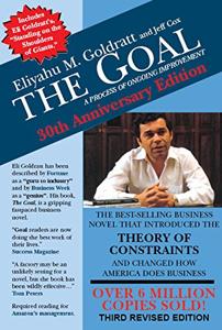 The Goal: A Process of Ongoing Improvement Book Summary, by Eliyahu M. Goldratt