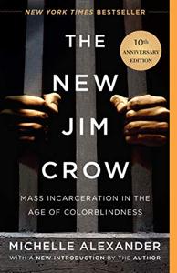 The New Jim Crow Book Summary, by Michelle Alexander