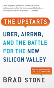 The Upstarts Book Summary, by Brad Stone